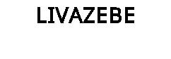 LIVAZEBE