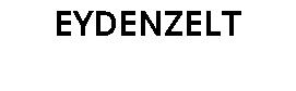 EYDENZELT