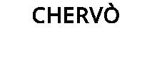 CHERVÒ