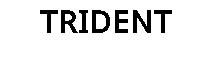 TRIDENT