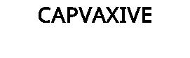 CAPVAXIVE