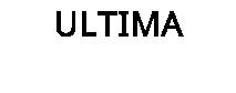 ULTIMA