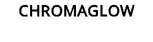 CHROMAGLOW