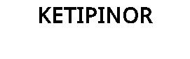 KETIPINOR