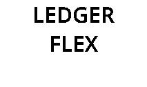 LEDGER FLEX