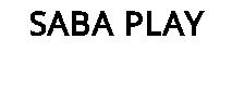 SABA PLAY