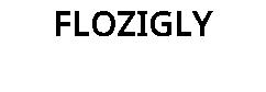 FLOZIGLY