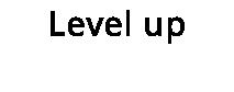 Level up
