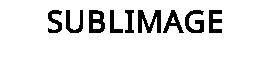 SUBLIMAGE