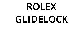 ROLEX GLIDELOCK