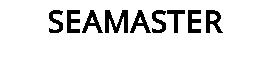 SEAMASTER
