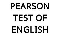 PEARSON TEST OF ENGLISH