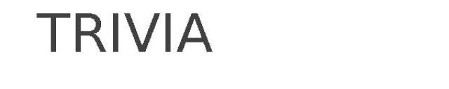 TRIVIA