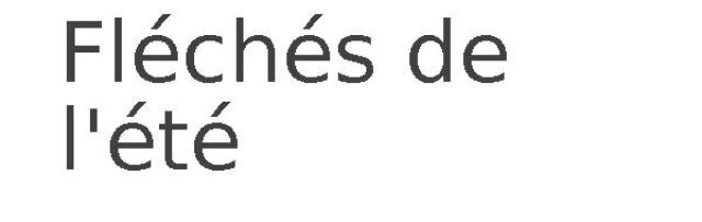Fléchés de l'été