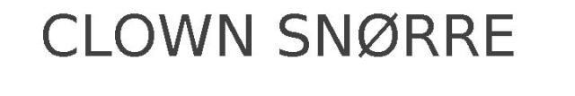 CLOWN SNØRRE