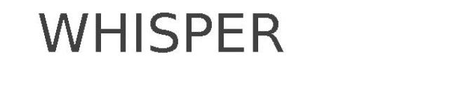 WHISPER