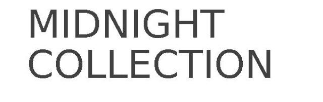 MIDNIGHT COLLECTION