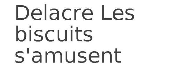 Delacre Les biscuits s'amusent