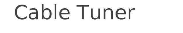 Cable Tuner