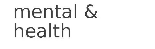 mental & health