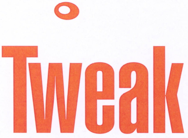 tweak