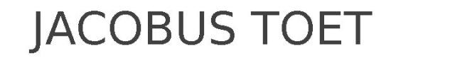 JACOBUS TOET