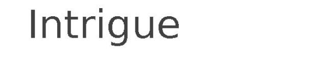 Intrigue