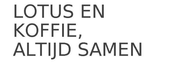 LOTUS EN KOFFIE, ALTIJD SAMEN