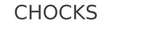 CHOCKS