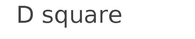 D square