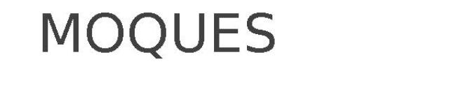 MOQUES