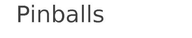 Pinballs