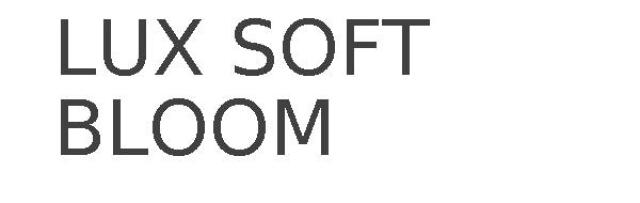 LUX SOFT BLOOM