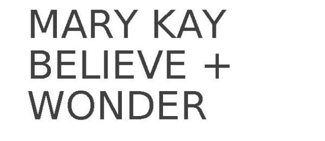MARY KAY BELIEVE + WONDER