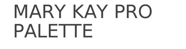 MARY KAY PRO PALETTE
