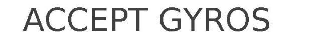 ACCEPT GYROS