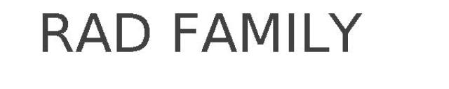 RAD FAMILY
