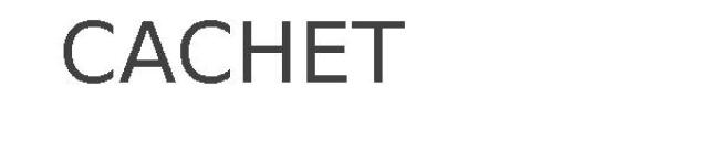 CACHET
