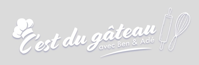 c'est du gâteau avec ben & adé