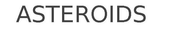 ASTEROIDS