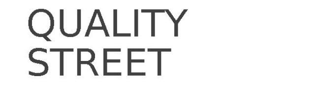 QUALITY STREET