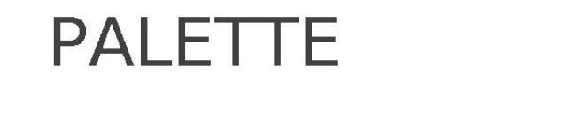 PALETTE