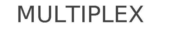 MULTIPLEX