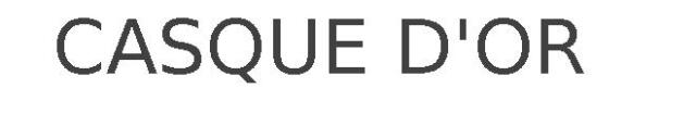 CASQUE D'OR