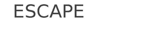 ESCAPE