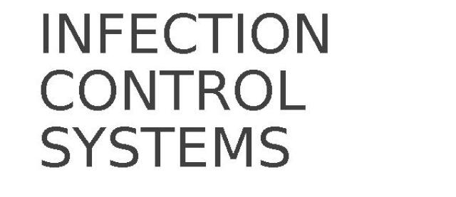 INFECTION CONTROL SYSTEMS