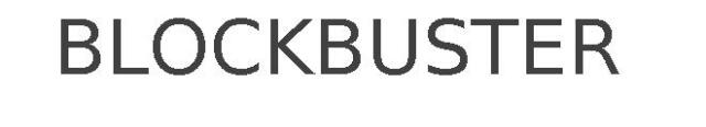 BLOCKBUSTER