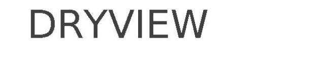 DRYVIEW