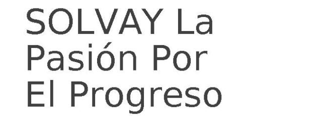 SOLVAY La Pasión Por El Progreso