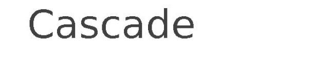Cascade